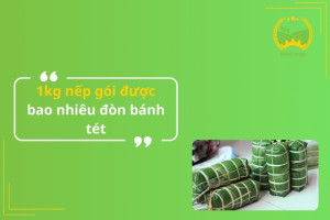 1kg nếp gói được bao nhiêu đòn bánh tét