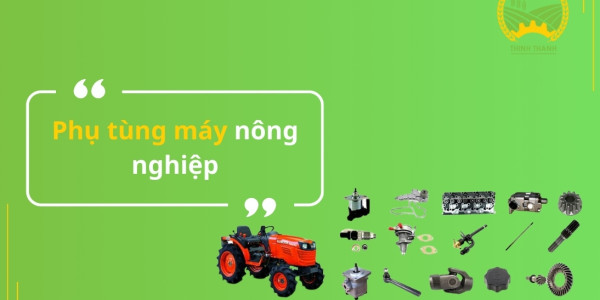 Phụ tùng máy nông nghiệp