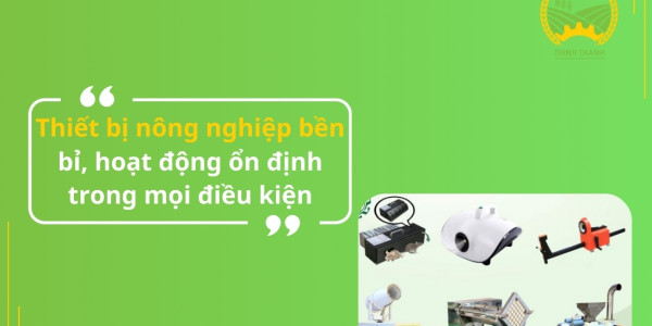 Thiết bị nông nghiệp bền bỉ